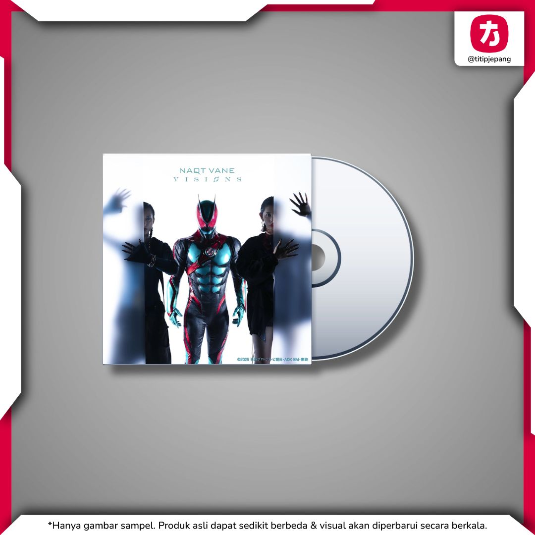 NAQT VANE VISIONS Single CD Resmi Berisi Lagu Tema Kamen Rider Zetz
