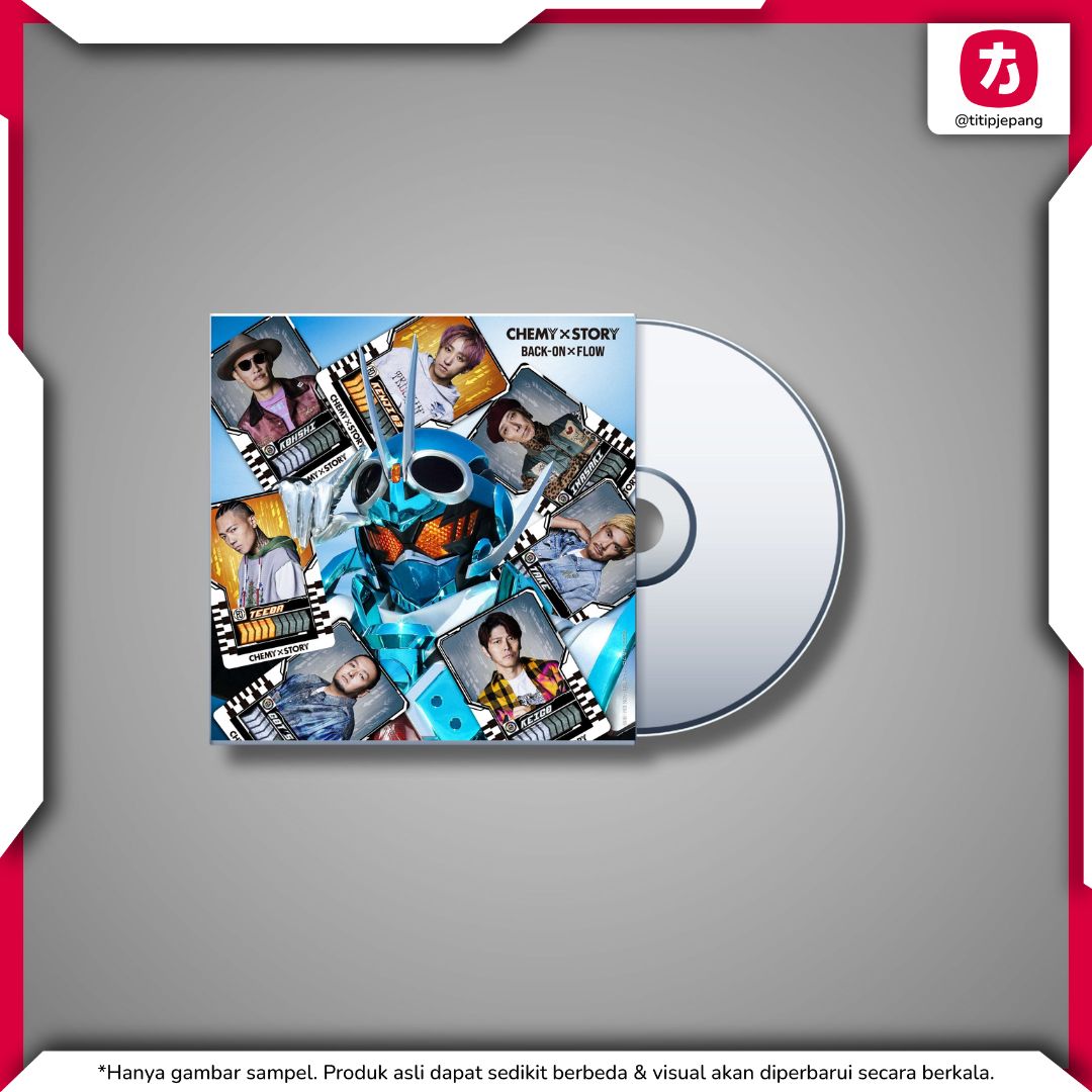 CHEMY STORY CD BACK-ON dan FLOW Lagu Tema Kamen Rider Gatchard Resmi CHEMY STORY CD BACK-ON dan FLOW Lagu Tema Kamen Rider Gatchard Resmi