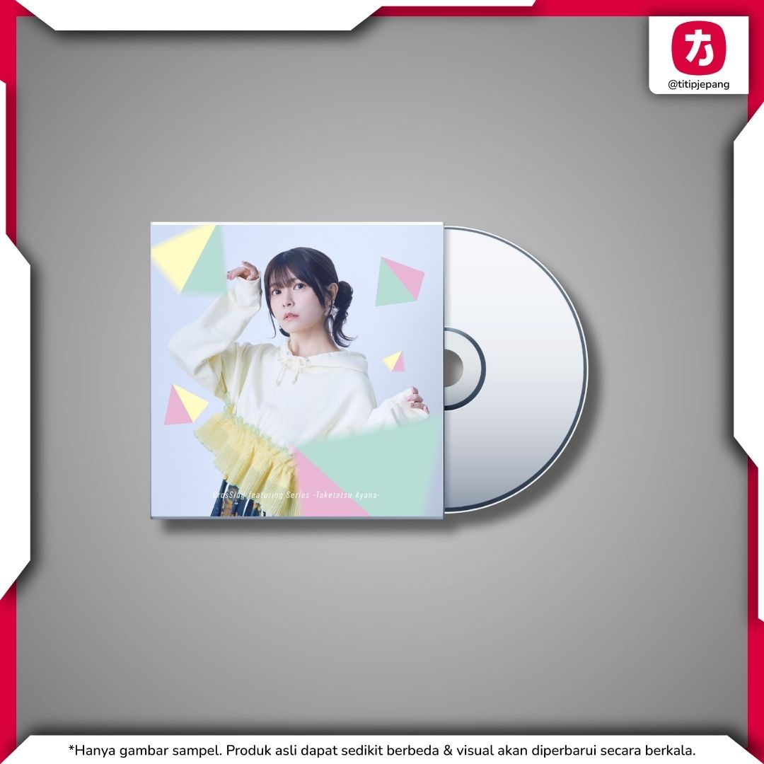 CD Ayana Taketatsu CrosSing Featuring Series Bonus Animate Resmi