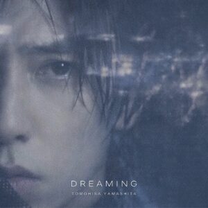 (CD + Blu-ray) Tomohisa Yamashita - DREAMING (First Press Limited Edition) [Completely Limited Production] (Sticker)