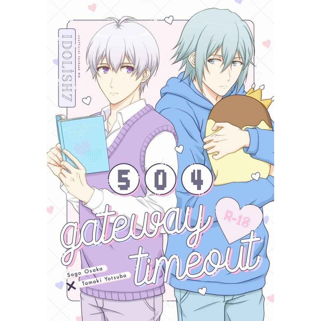 Doujin 504 Gateway Timeout IDOLiSH7 Parody Manga Romance Fanbook B5 Box Doujin 504 Gateway Timeout IDOLiSH7 Parody Manga Romance Fanbook B5 Box