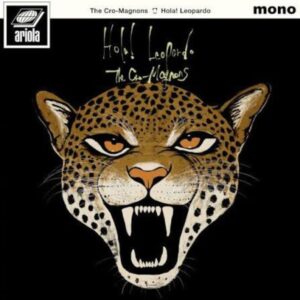 The Cro-Magnons Hola Leopardo Vinyl LP dan CD Album Musik Rock